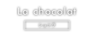 La chocolat